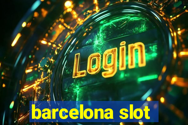 barcelona slot