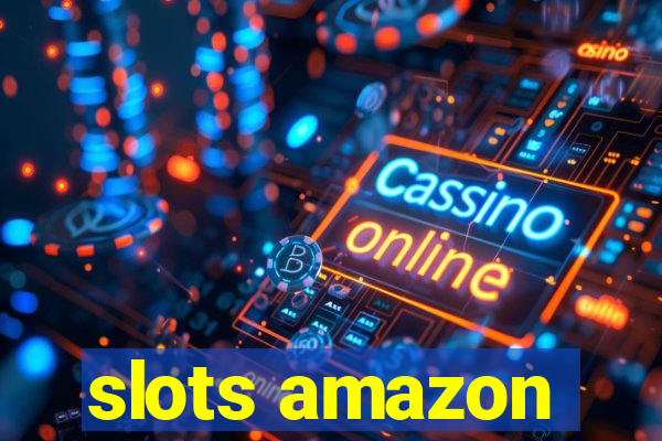 slots amazon