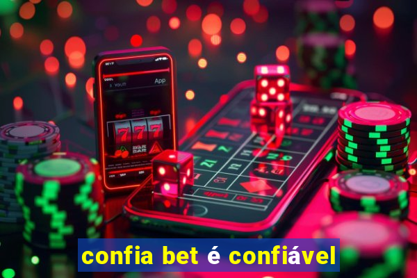 confia bet é confiável