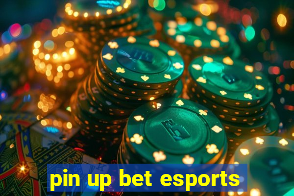 pin up bet esports