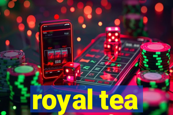 royal tea