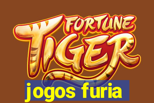 jogos furia