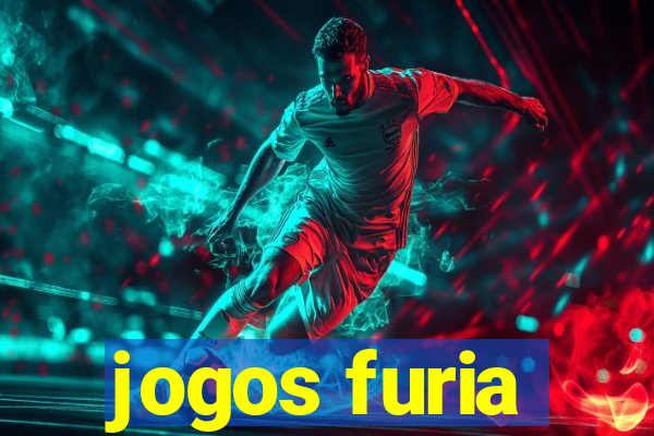 jogos furia