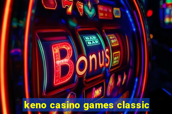 keno casino games classic