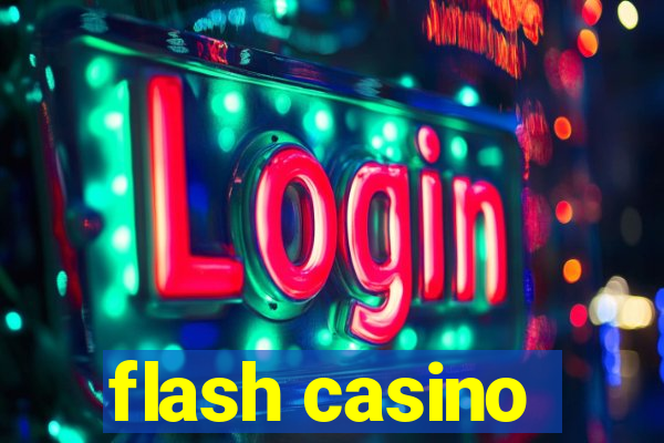 flash casino