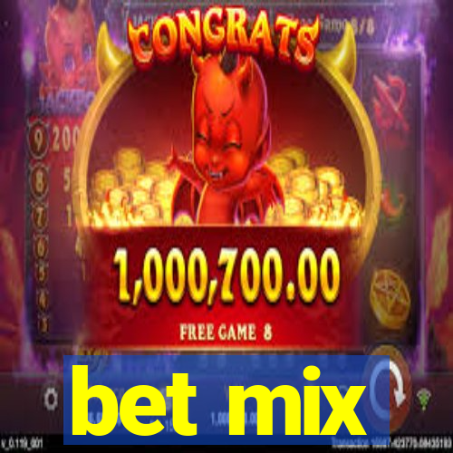 bet mix