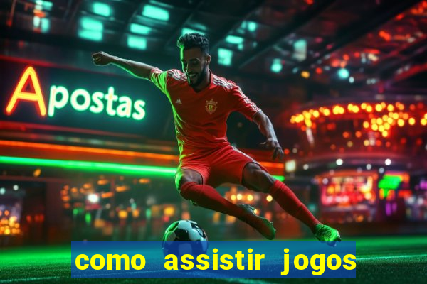 como assistir jogos no globoplay