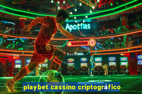 playbet cassino criptográfico