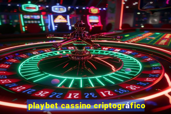 playbet cassino criptográfico