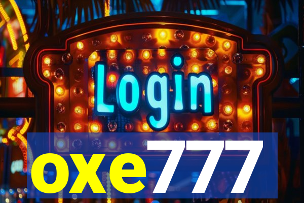 oxe777