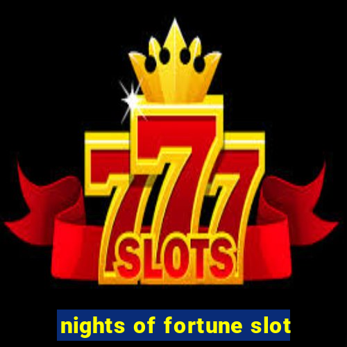 nights of fortune slot