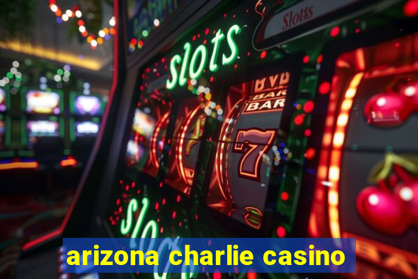 arizona charlie casino