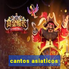 cantos asiaticos