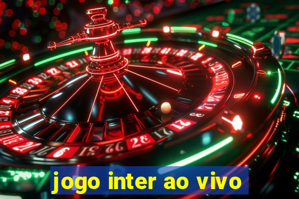 jogo inter ao vivo