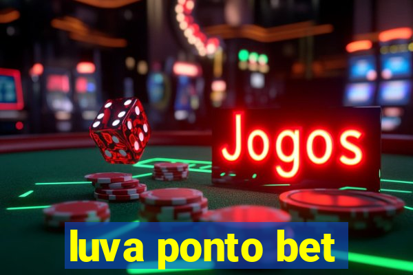 luva ponto bet