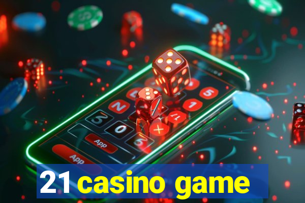 21 casino game