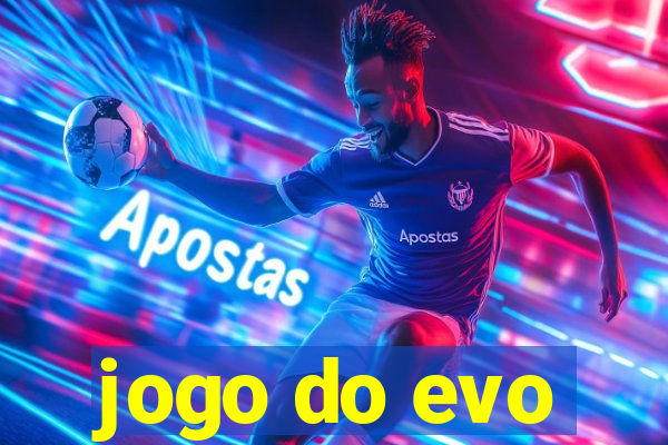 jogo do evo