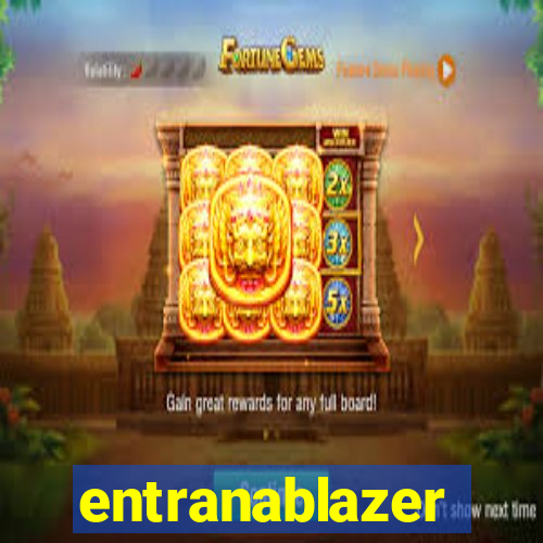 entranablazer