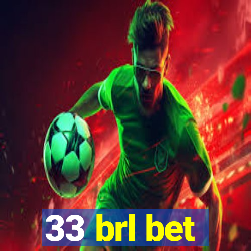 33 brl bet