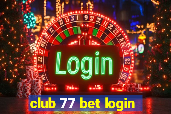 club 77 bet login