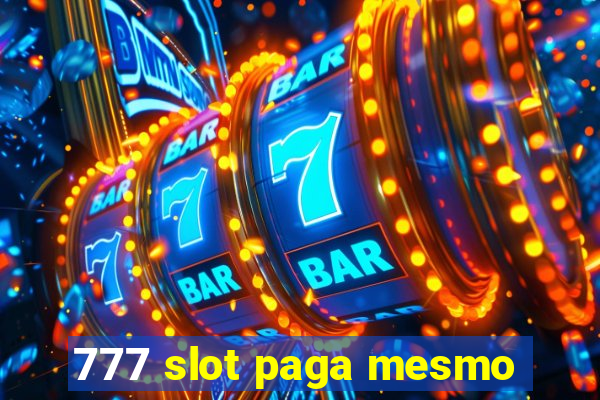 777 slot paga mesmo