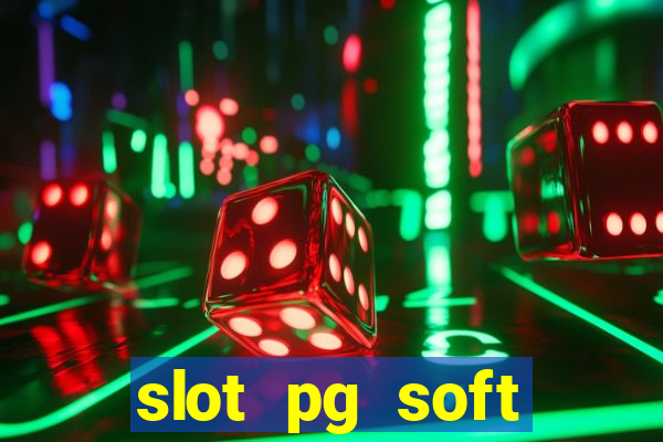 slot pg soft porcentagem grátis