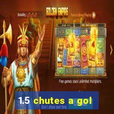 1.5 chutes a gol