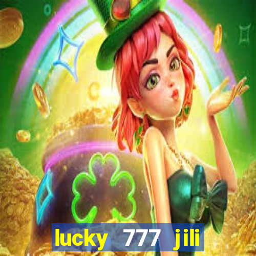 lucky 777 jili online casino