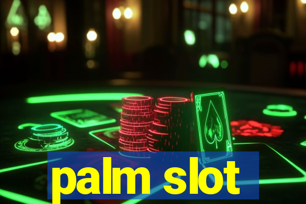 palm slot