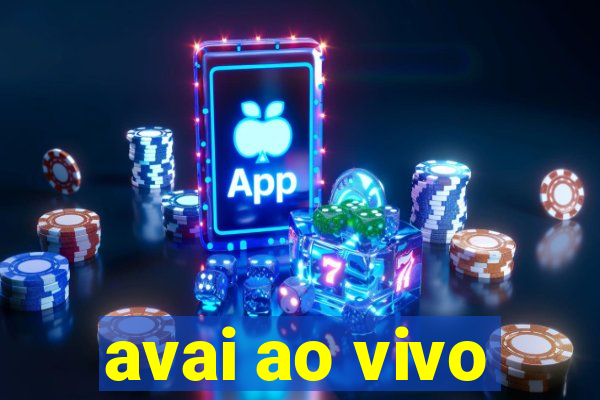 avai ao vivo