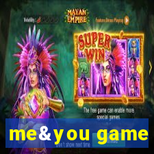 me&you game