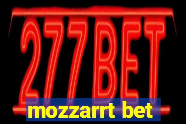 mozzarrt bet