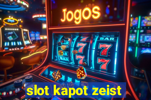 slot kapot zeist