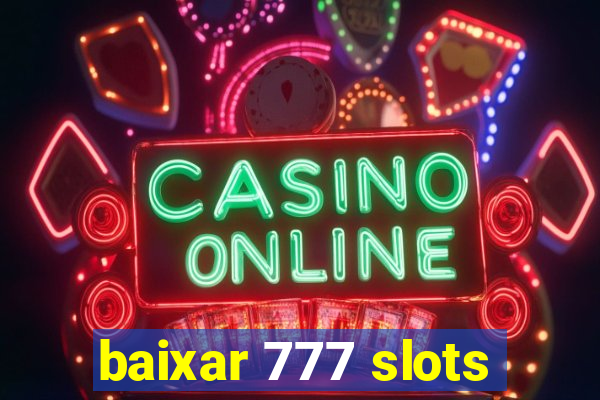 baixar 777 slots