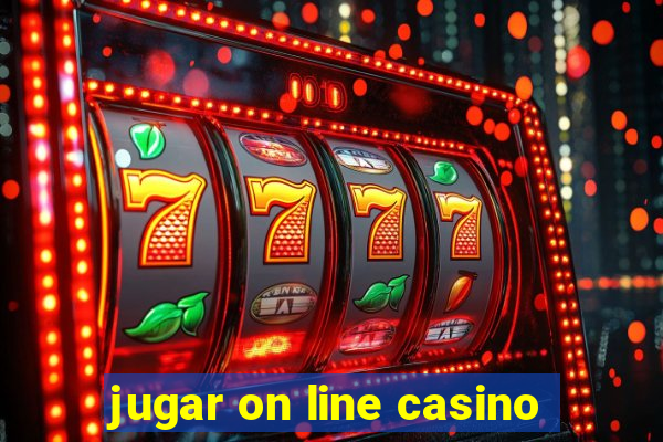 jugar on line casino