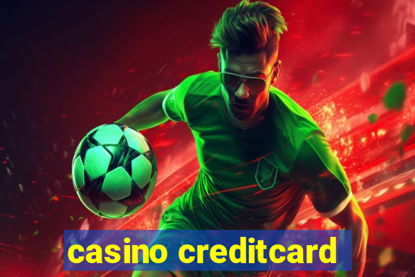 casino creditcard