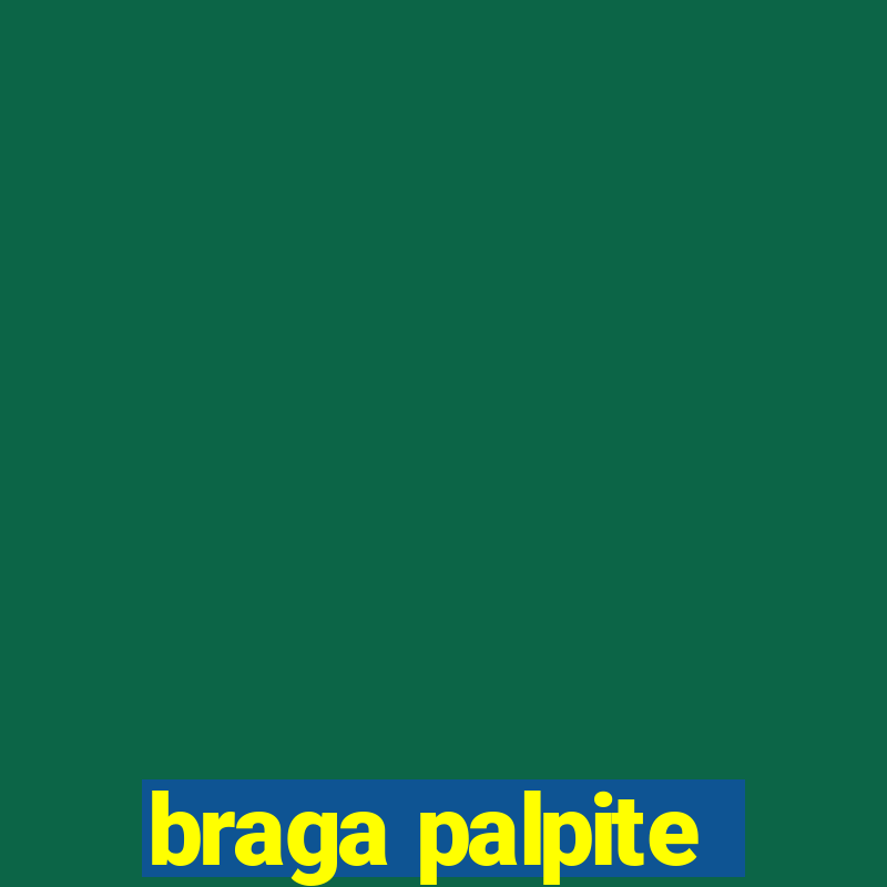 braga palpite