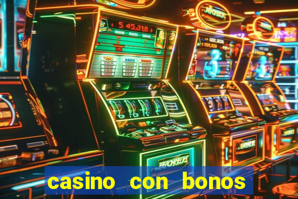 casino con bonos sin depósito