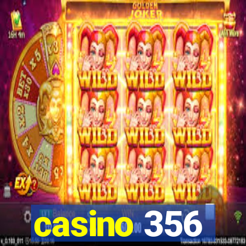 casino 356