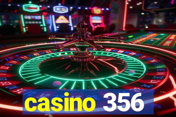 casino 356