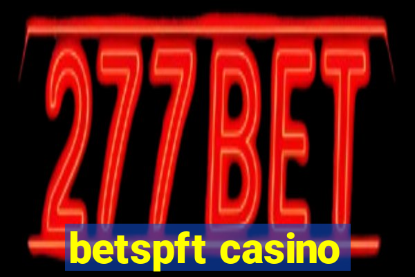 betspft casino