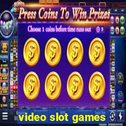 video slot games