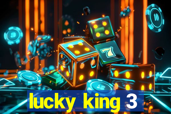 lucky king 3