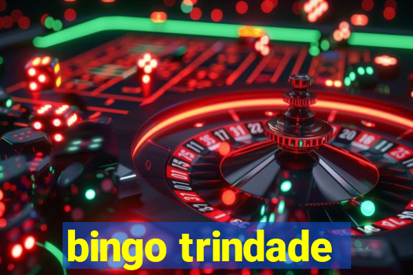 bingo trindade