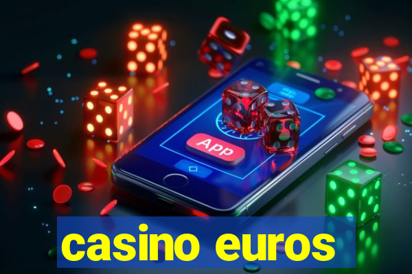 casino euros