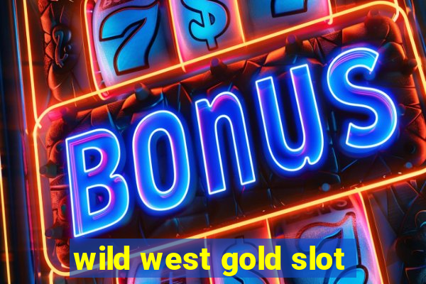 wild west gold slot