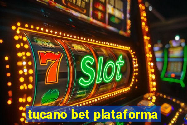 tucano bet plataforma