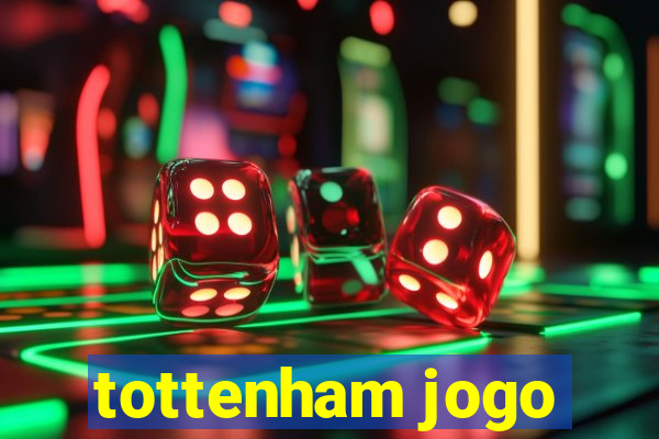 tottenham jogo