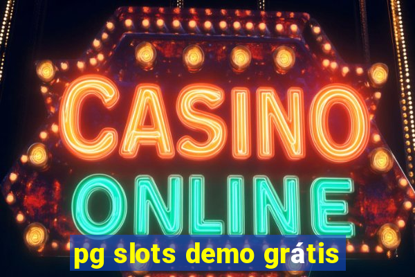 pg slots demo grátis