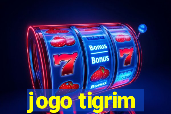 jogo tigrim